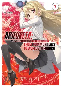 Arifureta From Commonplace to World`s Strongest (Light Novel) Vol. 7