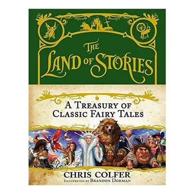 The Land of Stories: A Treasury of Classic Fairy Tales, Roger Shattuck, Henri Behar, Michael Hoog, C. Lanchner, W. Rubin