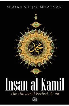 Insan al Kamil - The Universal Perfect Being ﷺ