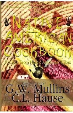 The Native American Cookbook Recipes From Native American Tribes