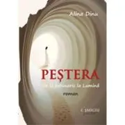 Pestera. De la Intuneric la Lumina. Rom
