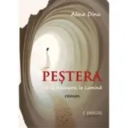 Pestera. De la Intuneric la Lumina. Rom