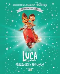 Luca. Silenzio Bruno! Volumul 42. Disney. Biblioteca magica editie de colectie