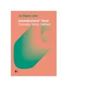 Generationismul literar. Concepte, istorie, marturii
