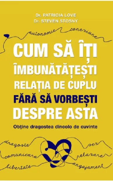 Cum sa iti imbunatatesti relatia de cuplu fara sa vorbesti despre asta