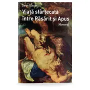 Viata sfartecata intre Rasarit si Apus