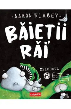 Extraterestrul vs Baietii Rai. Seria Baietii Rai Episodul 6