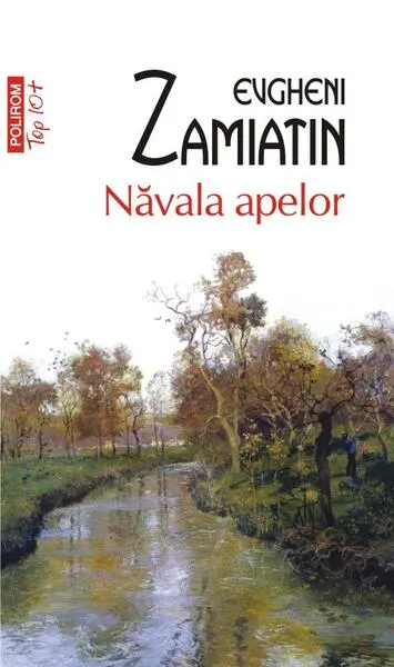 Năvala apelor - Paperback brosat - Evgheni Ivanovici Zamiatin