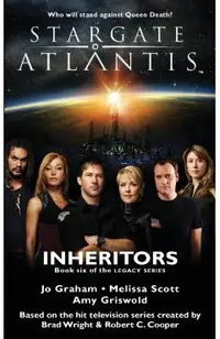 STARGATE ATLANTIS Inheritors (Legacy book 6)