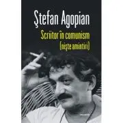 Scriitor in comunism (niste amintiri). Editia a 2-a revazuta