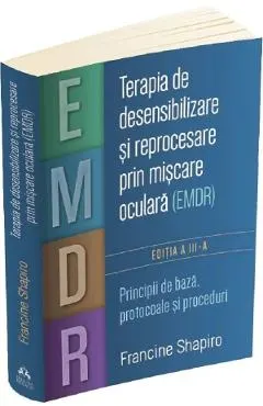 Terapia de desensibilizare si reprocesare prin miscare oculara (EMDR)