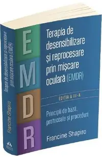 Terapia de desensibilizare si reprocesare prin miscare oculara (EMDR)