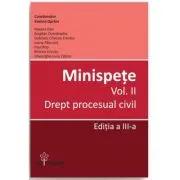 Minispete. Volumul 2. Drept procesual civil. Editia a 3-a