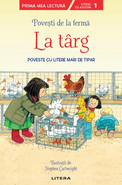 Povesti de la ferma. La targ. Citesc cu ajutor (Nivelul 1)