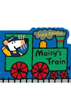 Maisy's Train: A Maisy Shaped Board Book