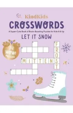 Kindkids Crosswords Let It Snow: A Super-Cute Book of Brain-Boosting Puzzles for Kids 6 & Up
