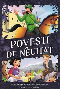 Povești de neuitat. Heidi, fetița munților, Robin Hood, Frumoasa și Bestia - Paperback brosat