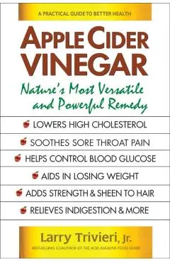 Apple Cider Vinegar: Nature's Most Versatile and Powerful Remedy