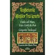 Rugaciunile sfintilor Trei Ierarhi
