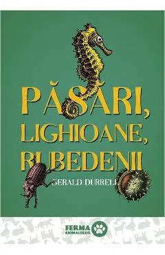 Pasari, lighioane, rubedenii