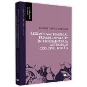 Regimul matrimonial primar imperativ in reglementarea actualului Cod civil roman