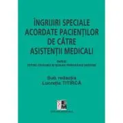 Ingrijiri speciale acordate pacientilor de asistenti medicali, pentru colegiile si scolile postliceale sanitare