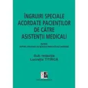 Ingrijiri speciale acordate pacientilor de asistenti medicali, pentru colegiile si scolile postliceale sanitare