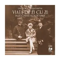 Viața de zi cu zi în documente vechi de familie - Paperback brosat - Cătălin D. Constantin