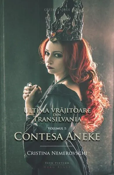 Ultima vrăjitoare din Transilvania. Contesa Aneke (vol. 1) - Hardcover - Cristina Nemerovschi