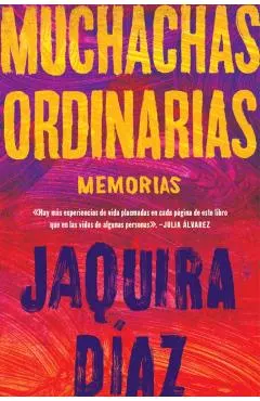 Ordinary Girls Muchachas Ordinarias (Spanish Edition): Memorias
