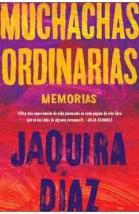 Ordinary Girls Muchachas Ordinarias (Spanish Edition): Memorias
