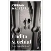 Undita si ochiul. Eseuri si pagini de jurnal