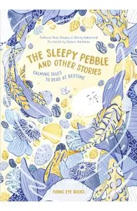 Sleepy Pebble and Other Bedtime Stories