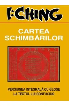 I Ching Cartea Schimbarilor