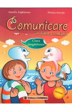 Comunicare in limba romana Clasa pregatitoare