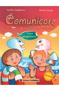 Comunicare in limba romana Clasa pregatitoare