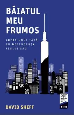 eBook Baiatul meu frumos. Lupta unui tata cu dependenta fiului sau
