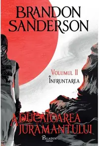 Aducătoarea jurământului. Înfruntarea (Vol. 2) - Hardcover - Brandon Sanderson