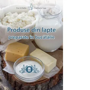 Produse din lapte preparate in bucatarie