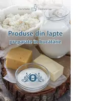 Produse din lapte preparate in bucatarie