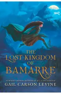 The Lost Kingdom of Bamarre