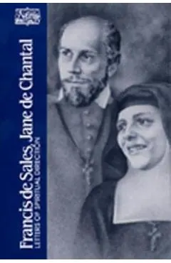 Francis de Sales, Jane de Chantal: Letters of Spiritual Direction