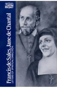 Francis de Sales, Jane de Chantal: Letters of Spiritual Direction