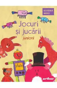 Jocuri si jucarii. Juniorii