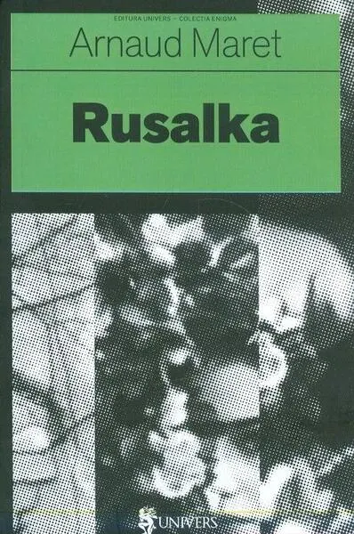 Rusalka - Paperback brosat - Arnaud Maret