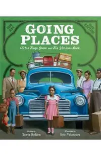 Going Places: Victor Hugo Green and His Glorious Book