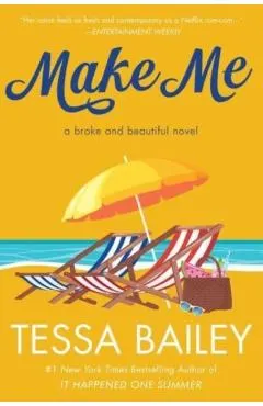 Make Me: A Broke and Beautiful Novel
