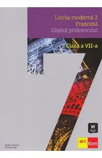 Franceza L2 - Clasa 7 - Ghidul profesorului