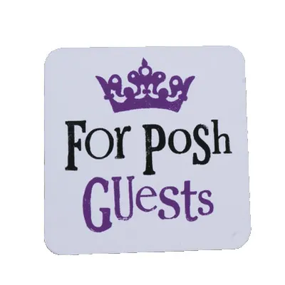 Suport pahar - For Posh Guests