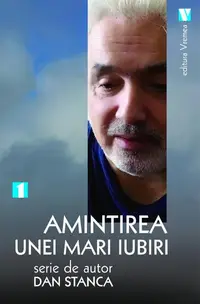 Amintirea unei mari iubiri - Paperback brosat - Dan Stanca